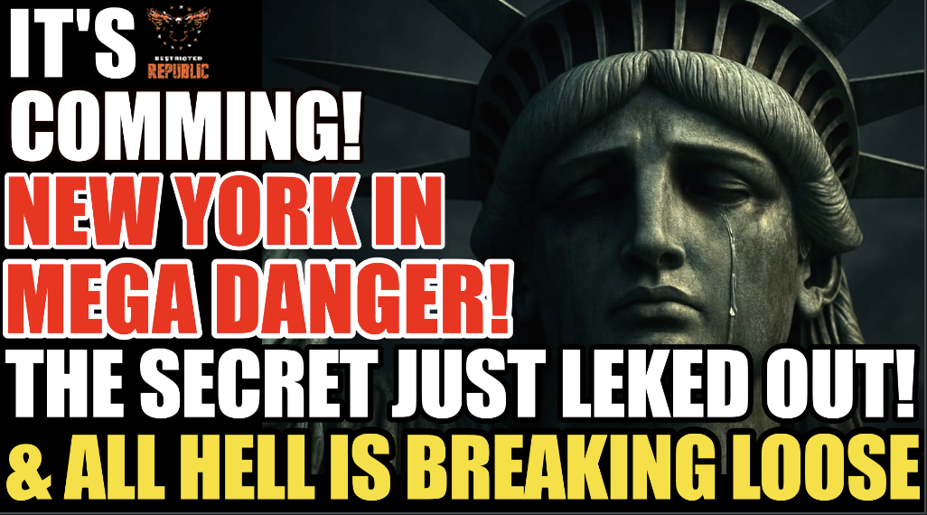 It’s Coming! New York In MEGA Danger! The Secret Just Leaked Out & All Hell is Breaking Loose!